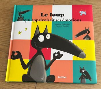 Livre Le loup qui apprivoisait ses émotions 