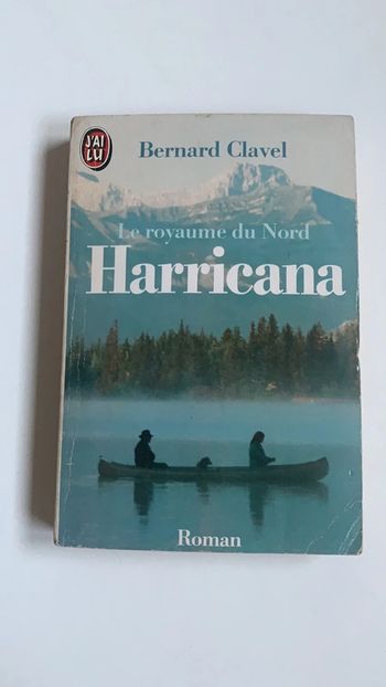 Livre Harricana - Le royaume du Nord - Bernard Clavel