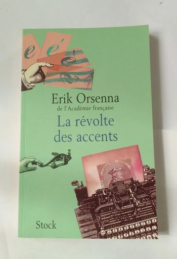 Erik Orsenna - La révolte des accents