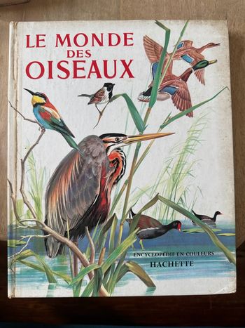 Encyclopédie Hachette en couleurs le monde des oiseaux Pierre Probst livre ancien
