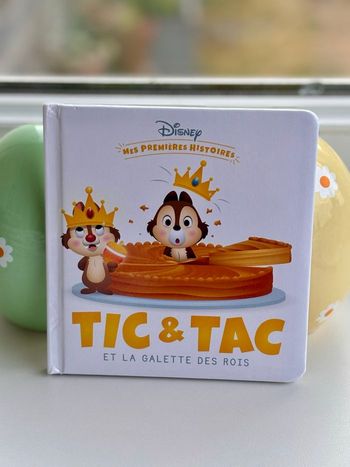 Tic et tac et la galette des rois les premières histoires Disney