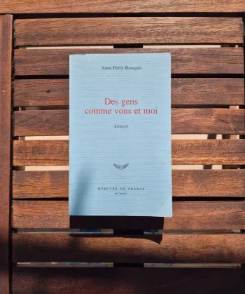 Des gens comme vous et moi – Anne Perry-Bouquet