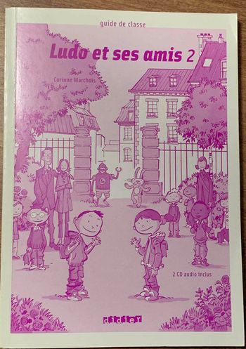 Ludo et ses amis 2 - Méthode de français pour les enfants