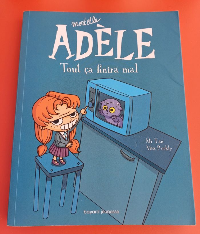 Mortelle ADELE Tout ça finira mal (tome 1)