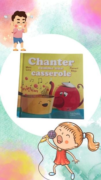 Chanter comme une casserole (Marc Levy/Florent Bégu)