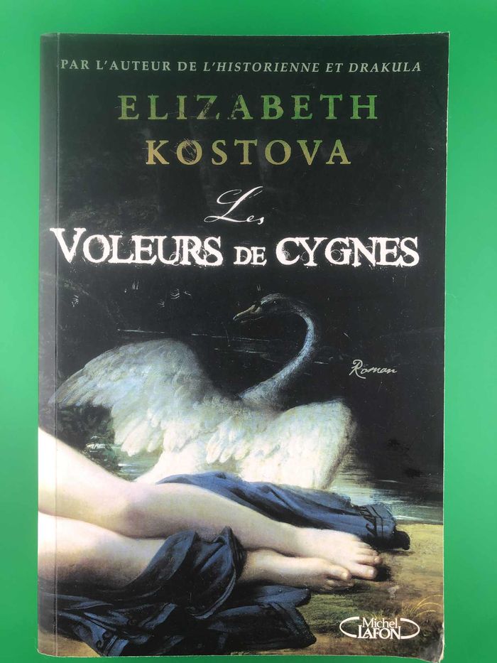 Les voleurs de cygnes - Elizabeth Kostova