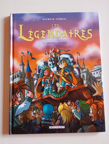 Les légendaires, tome 3 : frères ennemis