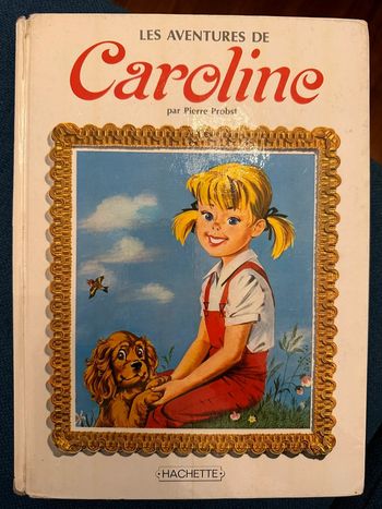 1974 Recueil ancien Les Aventures de Caroline 156 pages Grands Albums Hachette Pierre Probst