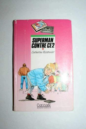 Superman contre CE2 de Catherine Missonnier