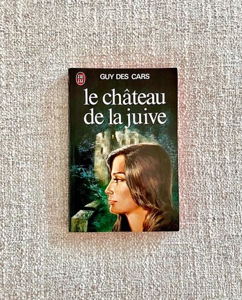 Le Château de la juive de Guy Des Cars – J’ai Lu – texte intégral