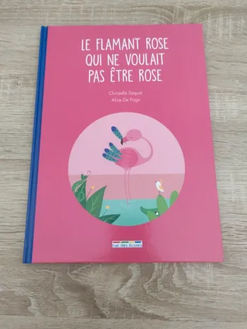 Livre le flamant rose qui ne voulait pas être rose