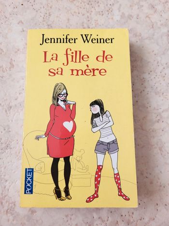 La fille de sa mère - Jennifer Weiner
