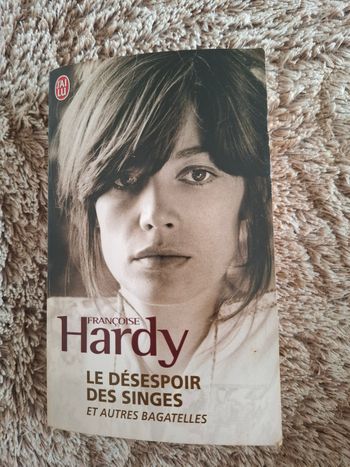 Autobiographie de Françoise Hardy Le désespoir des singes en bon état 