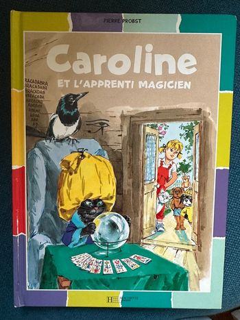 Caroline et l’apprenti magicien sorcier couleurs multicolore livre rare album bd Pierre probst