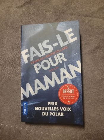 Fais-le pour maman par Francois-Xavier Dillard