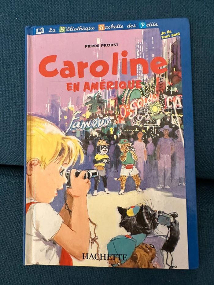 Livre Caroline en Amérique Bibliothèque Hachette des Petits Pierre Probst album bleu