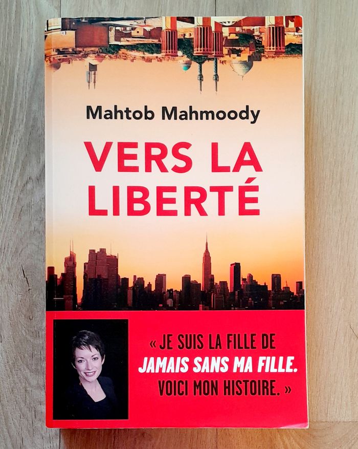 Mahtob Mahmoody - Vers la liberté