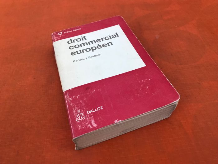 Berthold Goldman Droit Commercial Européen (1970) Dalloz - photo numéro 9