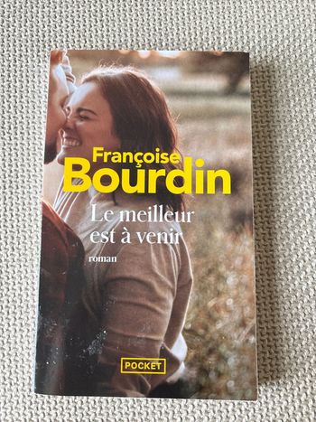 Livre le meilleur est à venir de Françoise Bourdin