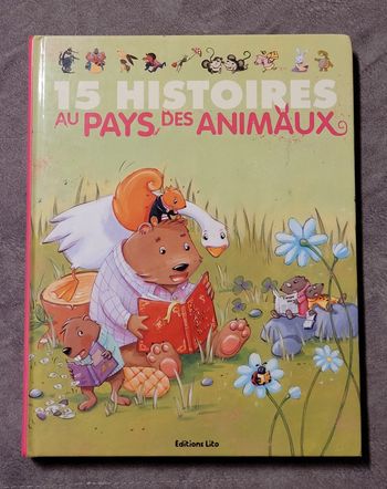 15 Histoires Au Pays Des Animaux Elsa Devernois, Zemanel, Magali Tessier (Illustrations), Béatrice R
