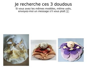 Recherche de ces 3 doudous 