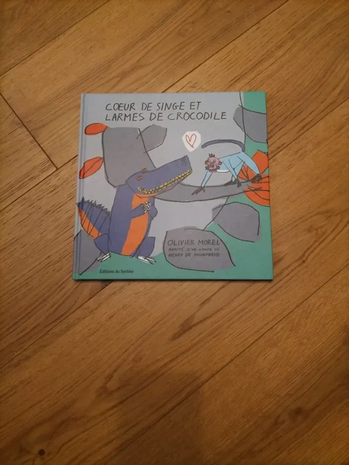 Livre cœur de singe et larmes de crocodile.
