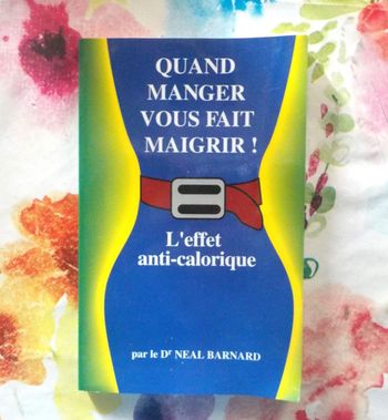 Quand manger vous fait maigrir par Dr Neal Barnard