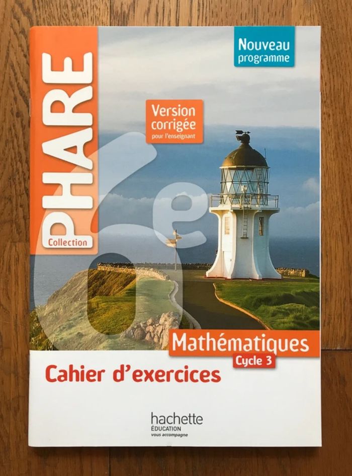 Cahier d'exercices Phare mathématiques cycle 3 - cahier de l’élève 6ème avec corrigés