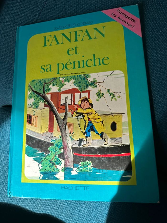 Livre ancien Fanfan et sa péniche Protégeons les animaux Grands albums Hachette Pierre Probst