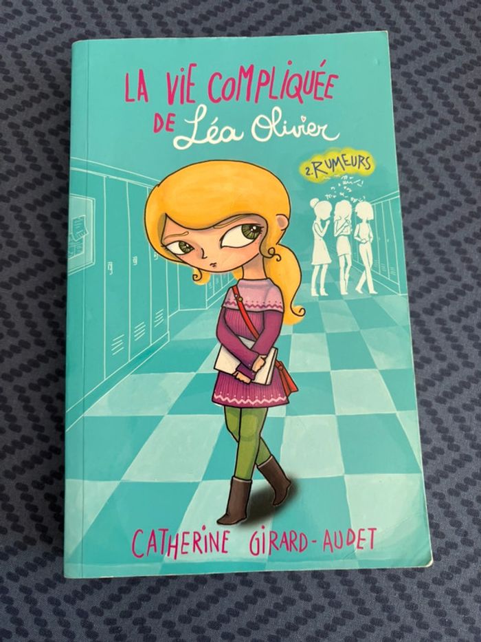 La vie compliquée de Léa Olivier – Tome 2 : Rumeurs
