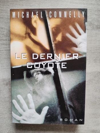 Livre le dernier Coyote Michael Connelly