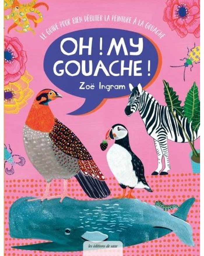 Livre "Oh my gouache !" Zoë Ingram Neuf