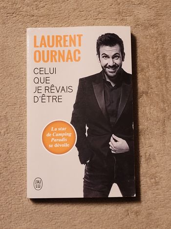 Celui que je rêvais d'être Laurent Ournac, Guillaume Pourcher (Préface)