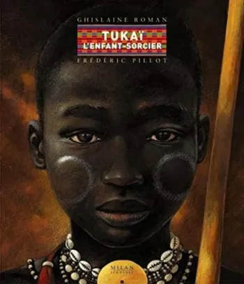 Tukaï l'enfant sorcier,  Ghislaine Roman