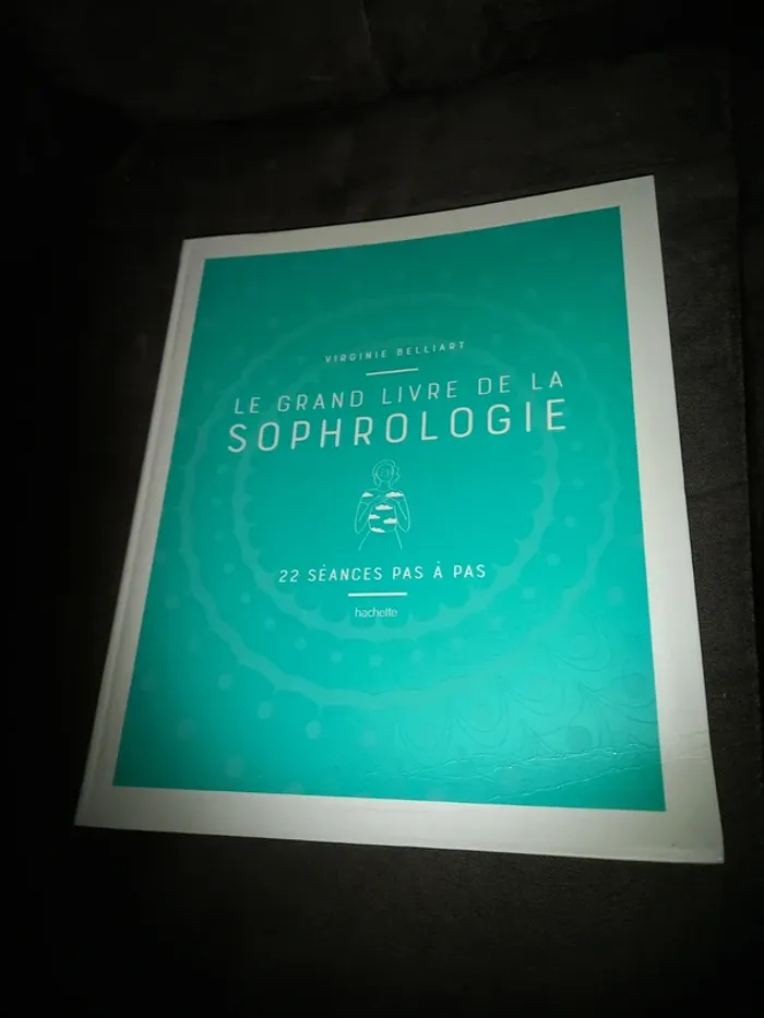 Le grand livre de la sophrologie