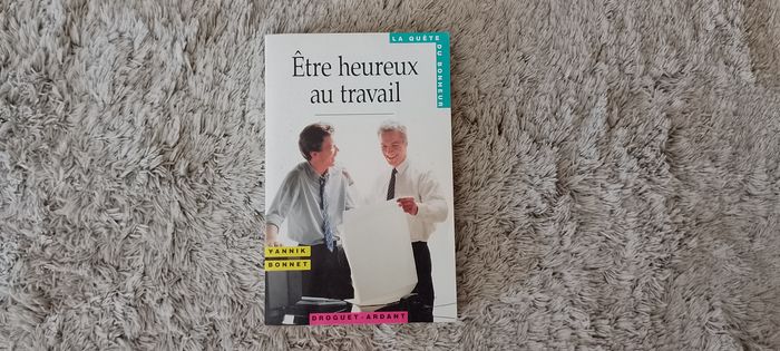 Livre être heureux au travail