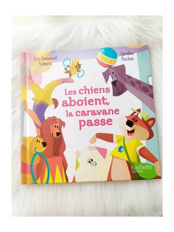 Éric-Emmanuel Schmitt : Les chiens aboient, la caravane passe  -Il était un dicton Hachette McDo
