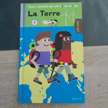 livre 6/8 ans tout savoir en un coup d'oeil - La Terre