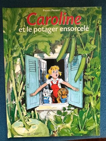 Livre Caroline et le Potager ensorcelé Pierre probst bd album