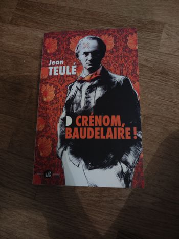 Livre crenom, Baudelaire de Jean teulé 