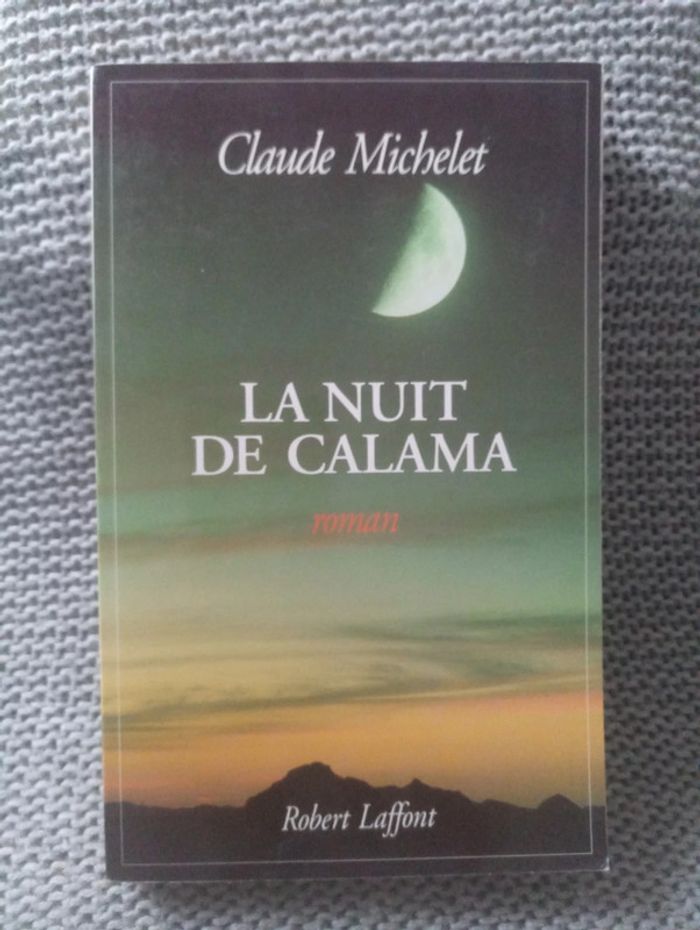 Claude Michelet - La nuit du Calama