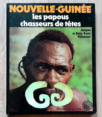 Nouvelle-Guinée - les papous chasseurs de têtes (culture, voyage)