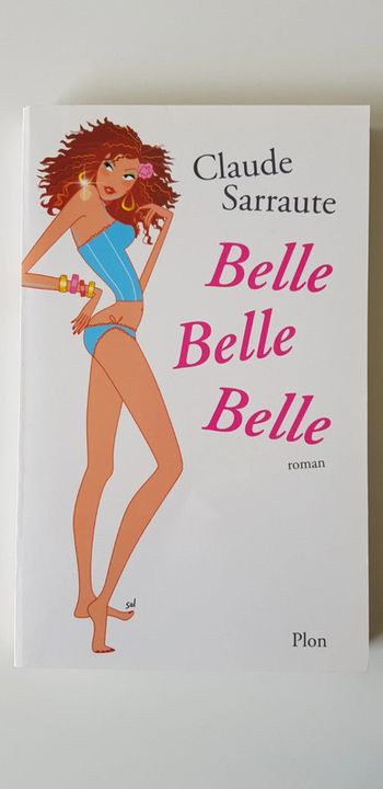 Livre Belle Belle Belle de Claude Sarraute