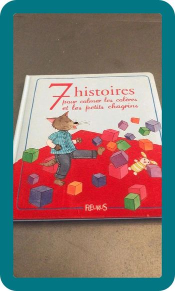 7 histoires pour calmer les colères et les petits chagrins