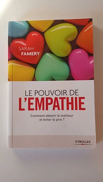 Le pouvoir de l'empathie: Comment obtenir le meilleur et éviter le pire ?
