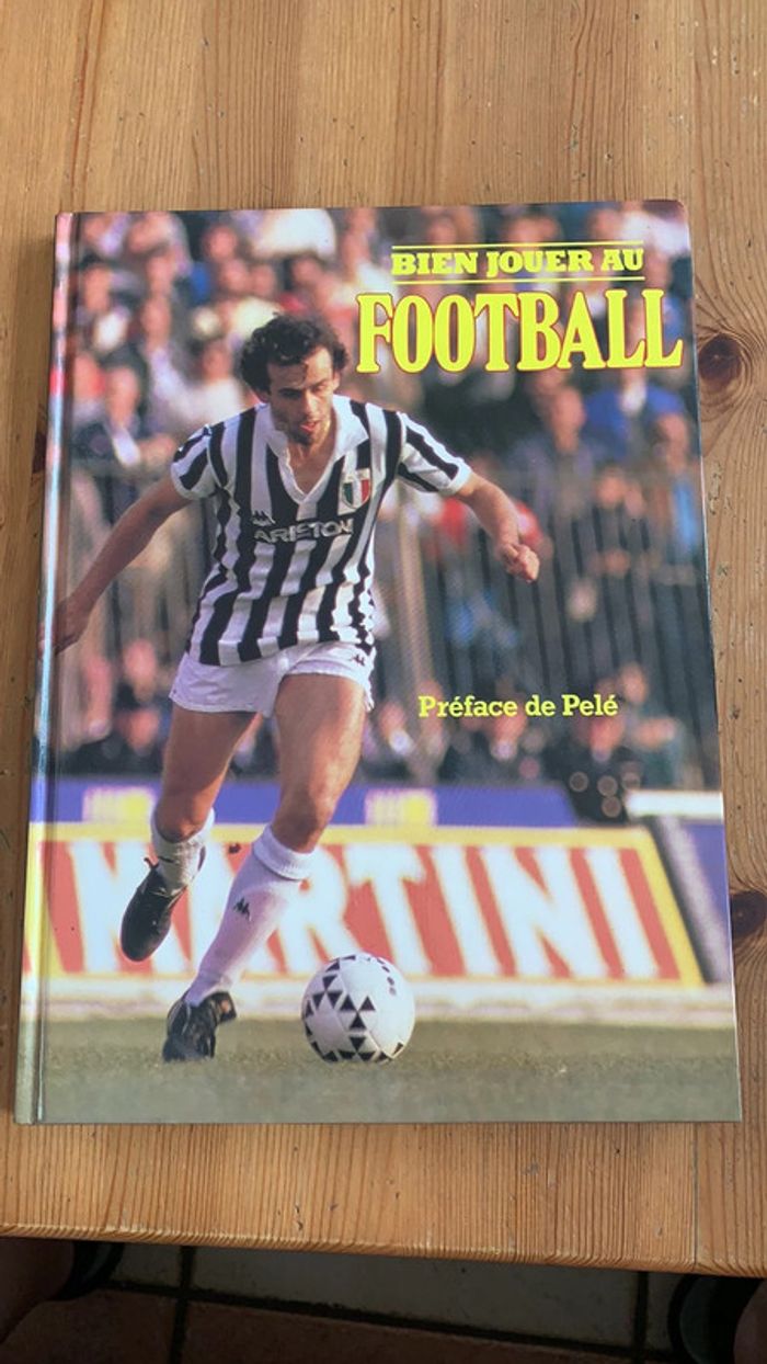 Bien jouer au Football - préface de Pelé - Livre foot apprendre