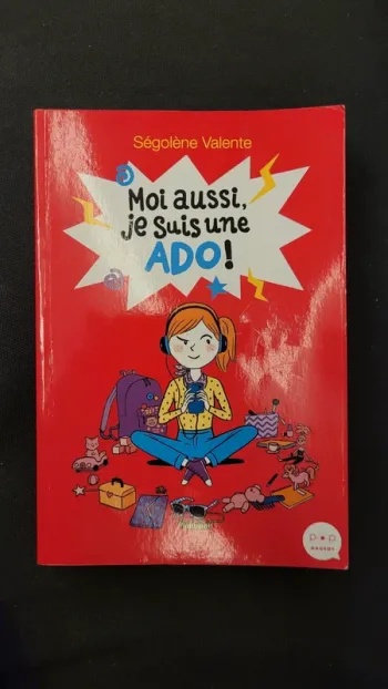 Livre "Moi aussi je suis une ado!" de Ségolène Valente