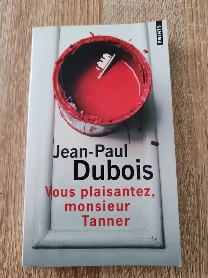 Jean-Paul Dubois 🟣 Vous plaisantez, monsieur Tanner - photo numéro 1