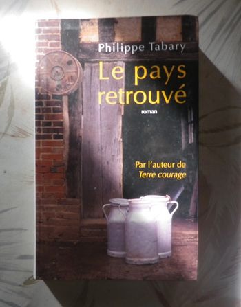 Le pays retrouvé de Philippe Tabary Ed. Succès du Livre