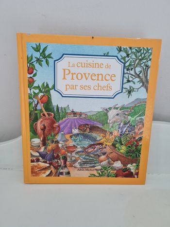 La cuisine de Provence par ses chefs